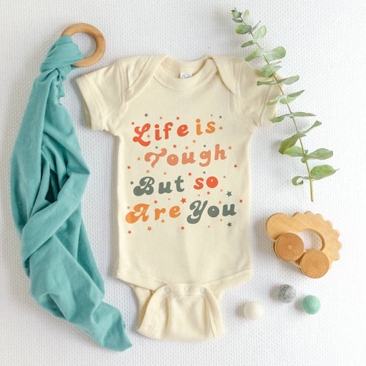 Life Is Tough - So Are YOU! ONESIE